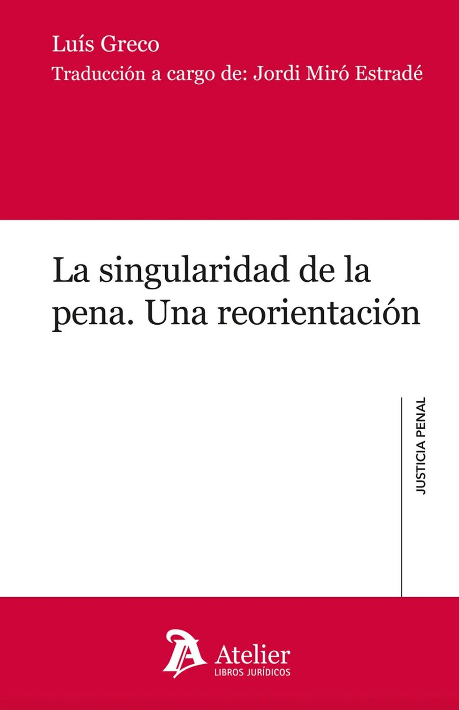 SINGULARIDAD DE LA PENA, LA. UNA REORIENTACIÓN | 9791388096556 | GRECO, LUÍS
