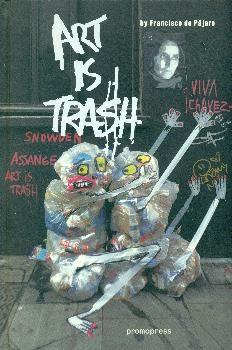 ART IS TRASH | 9788415967347 | GONZALEZ RAMOS, FRANCISCO