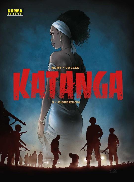KATANGA 03 : DISPERSION | 9788467938159 | NURY, FABIEN / VALLEE, SYLVAIN