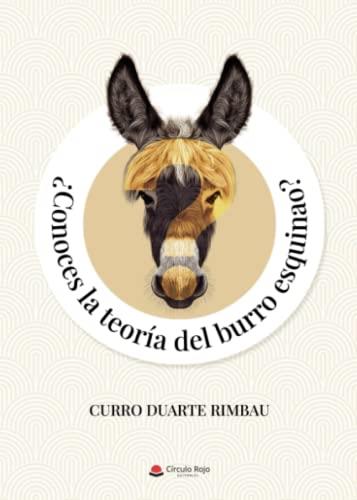 CONOCES LA TEORÍA DEL BURRO ESQUINAO? | 9788411596152 | DUARTE, CURRO