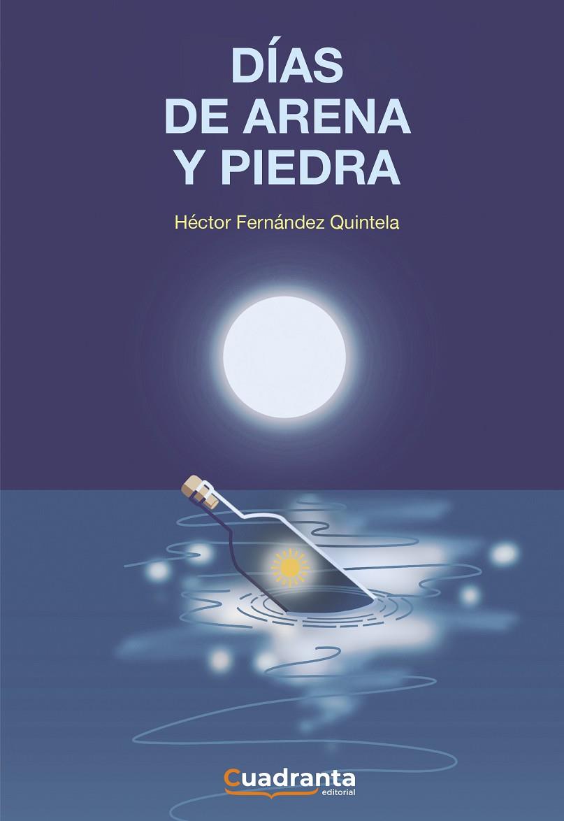 DÍAS DE ARENA Y PIEDRA | 9788418756245 | FERNÁNDEZ QUINTELA, HÉCTOR