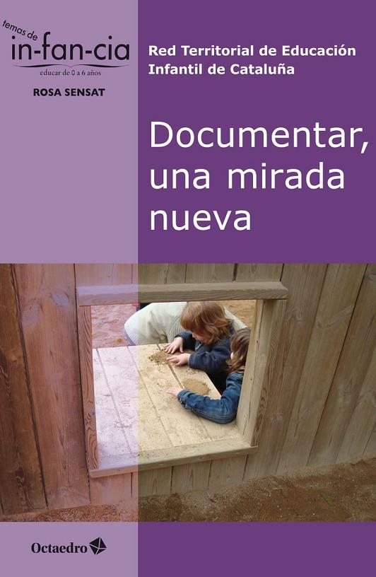 DOCUMENTAR, UNA MIRADA NUEVA | 9788499212319 | DE EDUCACIÓN INFANTIL DE CATALUÑA, RED TERRITORIAL