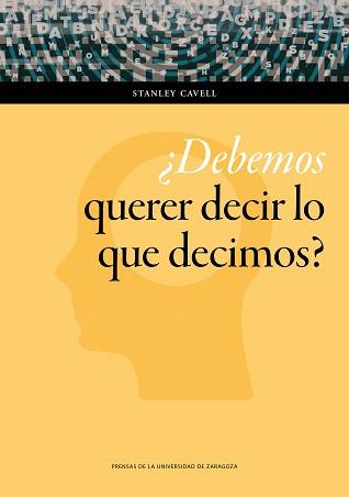 ¿DEBEMOS QUERER DECIR LO QUE DECIMOS? | 9788416935703 | CAVELL, STANLEY