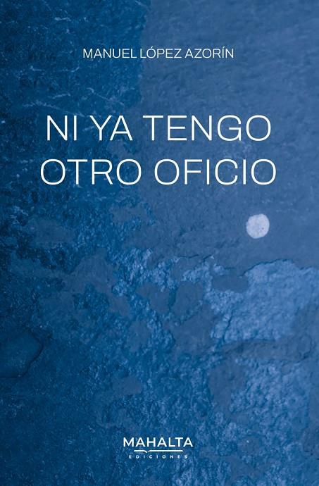 NI YA TENGO OTRO OFICIO | 9791399023244 | LOPEZ AZORIN, MANUEL