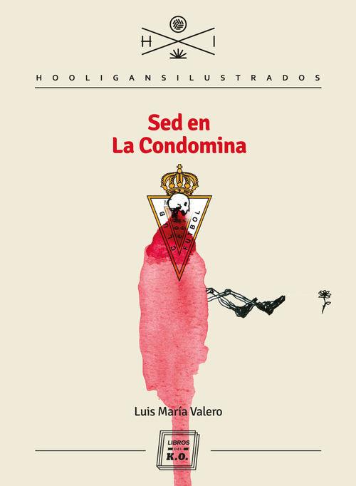 SED EN LA CONDOMINA | 9788416001545 | VALERO, LUIS MARIA