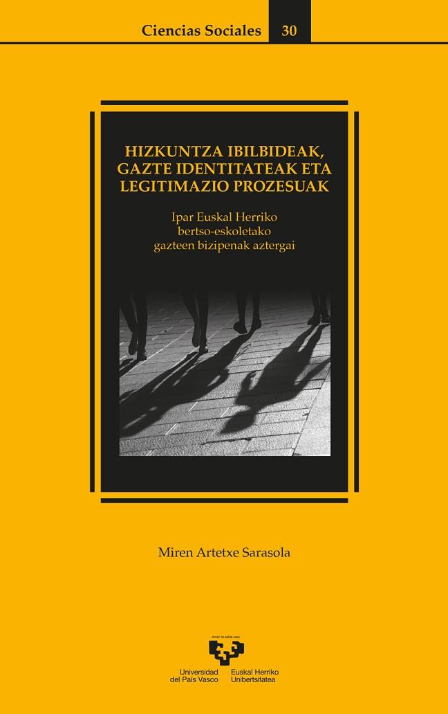 HIZKUNTZA IBILBIDEAK, GAZTE IDENTITATEAK ETA LEGITIMAZIO PROZESUAK | 9788413194677 | ARTETXE SARASOLA, MIREN