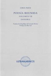 POESÍA REUNIDA CHUS PATO VOLUMEN VII [SONORA]  | 9788412816327 | PATO, CHUS