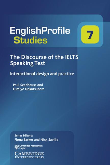 DISCOURSE OF THE IELTS SPEAKING TEST, THE | 9781108437691 | CHAN, SATHENA / BARKER, FIONA / SAVILLE, NICK