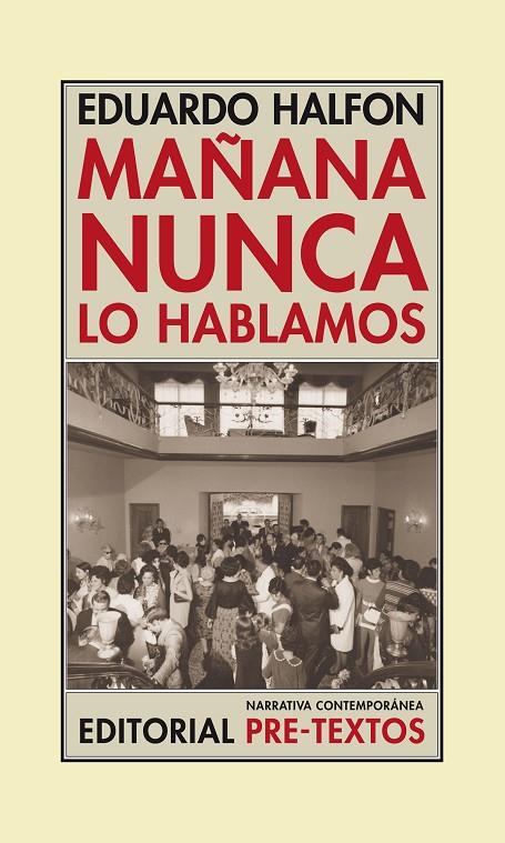 MAÑANA NUNCA LO HABLAMOS | 9788415297239 | HALFON, EDUARDO
