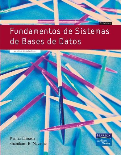 FUNDAMENTOS DE SISTEMAS DE BASES DE DATOS | 9788478290857 | ELMASRI, RAMEZ A / NAVATHE, SHAMKANT B.