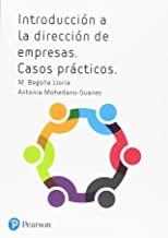 INTRODUCCIÓN A LA DIRECCIÓN DE EMPRESAS. CASOS PRÁCTICOS. | 9788420566139 | MOHEDANO SUANES, ANTONIA / LLORIA ARAMBURO, M. BEGOÑA