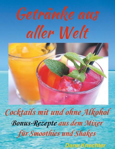 GETRÄNKE AUS ALLER WELT | 9783749483006 | KNECHTER, DANA