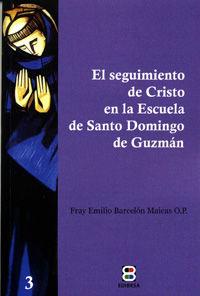 SEGUIMIENTO DE CRISTO EN LA ESCUELA DE SANTO DOMINGO DE GUZMÁN, EL | 9788415915119 | MARTÍNEZ DÍEZ, FELICÍSIMO