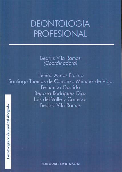 DEONTOLOGÍA PROFESIONAL | 9788490316016 | VILA RAMOS, BEATRIZ