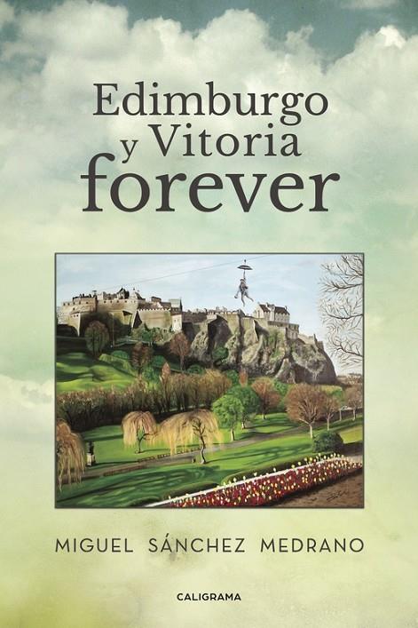 EDIMBURGO Y VITORIA FOREVER | 9788417234041 | SÁNCHEZ MEDRANO, MIGUEL