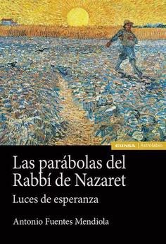 PARÁBOLAS DEL RABBÍ DE NAZARET, LAS | 9788431336820 | FUENTES MENDIOLA, ANTONIO