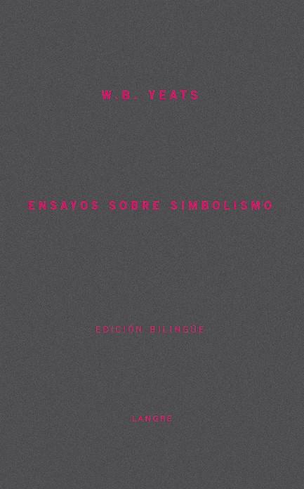 ENSAYOS SOBRE SIMBOLISMO | 9788493438401 | YEATS, W. B.