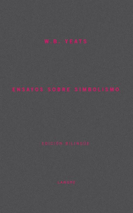 ENSAYOS SOBRE SIMBOLISMO | 9788493438401 | YEATS, W. B.