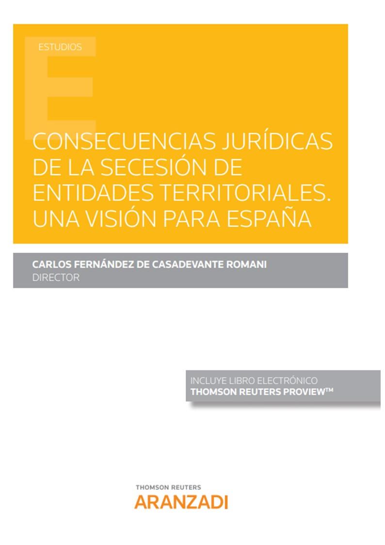 CONSECUENCIAS JURIDICAS DE LA SECESION DE ENTIDADES TERRITORIALES | 9788413450711 | FERNANDEZ DE CASADEVANTE ROMANI, CARLOS