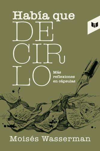 HABÍA QUE DECIRLO | 9789580806066 | WASSERMAN, MOISÉS