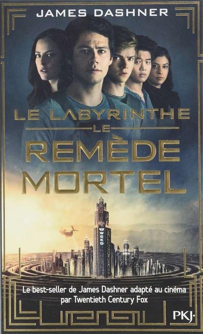 LABYRINTHE, LE 03 : LE REMEDE MORTEL | 9782266270878 | DASHNER, JAMES