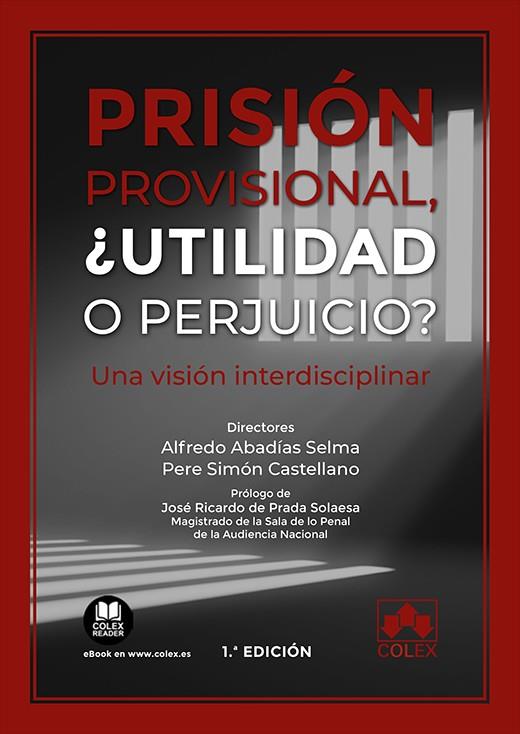 PRISION PROVISIONAL, ¿UTILIDAD O PERJUICIO | 9788413591070 | ABADIAS SELMA, ALFREDO / BALBUENA PEREZ, DAVID-ELE