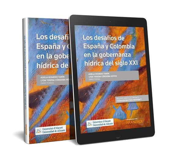 DESAFIOS DE ESPAÑA Y COLOMBIA EN LA GOBERNANZA HIDRICA EN EL SIGLO XXI | 9788413087153 | ROMERO TARIN