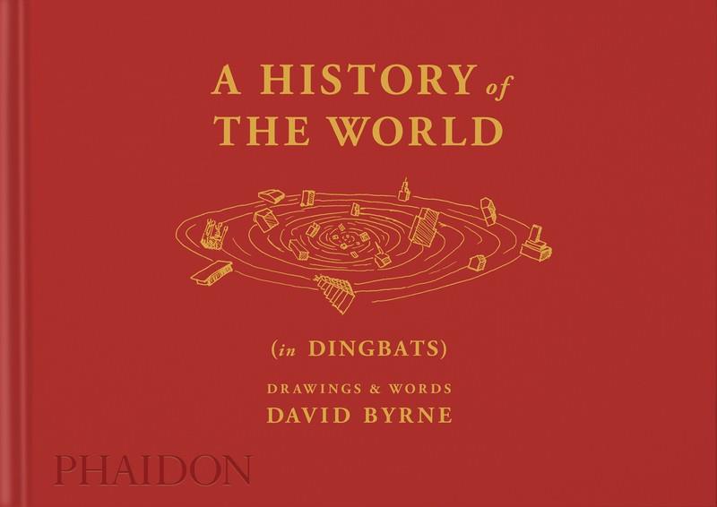 A HISTORY OF THE WORLD (IN DINGBATS) | 9781838665111 | BYRNE / KALMAN