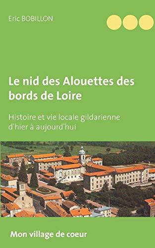 LE NID DES ALOUETTES DES BORDS DE LOIRE | 9782322080946 | BOBILLON, ERIC