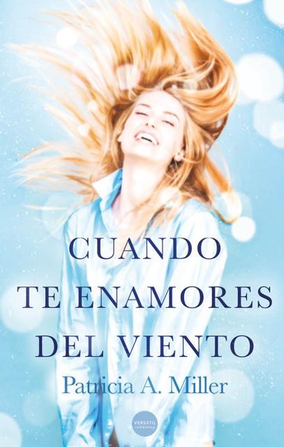 CUANDO TE ENAMORES DEL VIENTO | 9788412272574 | A.MILLER, PATRICIA