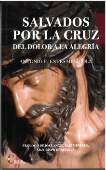 SALVADOS POR LA CRUZ DEL DOLOR A LA ALGRÍA | 9788470576805 | FUENTES MENDIOLA, ANTONIO