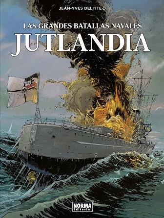 GRANDES BATALLAS NAVALES, LAS 02 : JUTLANDIA | 9788467933277 | DELITTE, JEAN-YVES