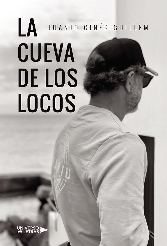 CUEVA DE LOS LOCOS, LA | 9788410003743 | GINÉS GUILLEM, JUANJO