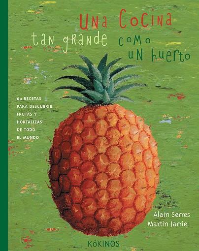 COCINA TAN GRANDE COMO UN HUERTO, UNA | 9788496629066 | SERRES, ALAIN