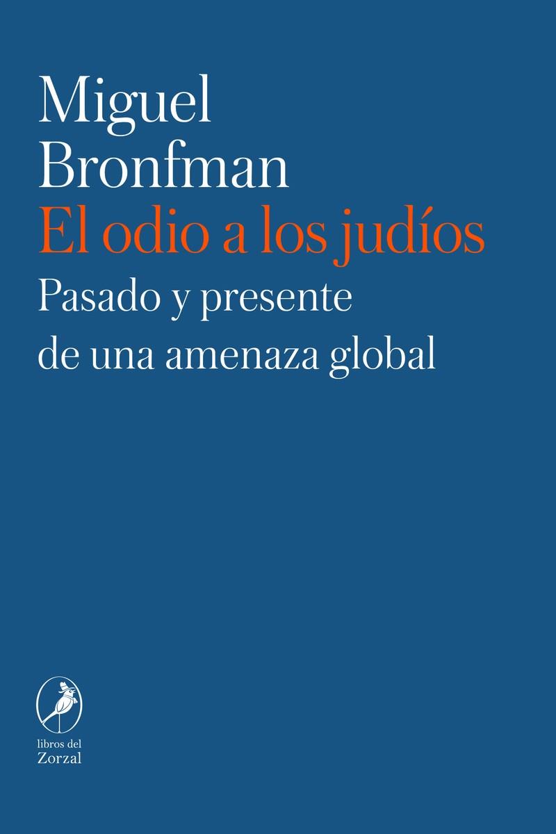 ODIO A LOS JUDÍOS, EL | 9789875999589 | BRONFMAN, MIGUEL
