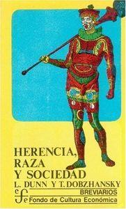 HERENCIA, RAZA Y SOCIEDAD | 9789681607340 | DUNN, LESLIE CLARENCE / GRIGORIEVICH DOBZHANSKY, THEODOSIUS
