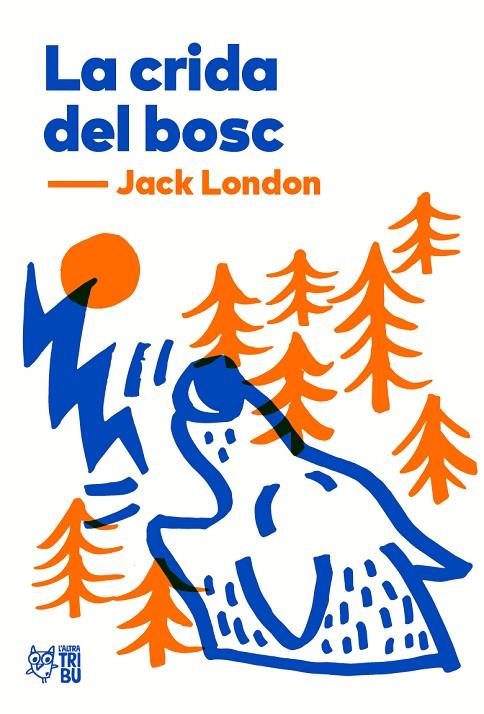 CRIDA DEL BOSC, LA | 9788412138955 | LONDON, JACK