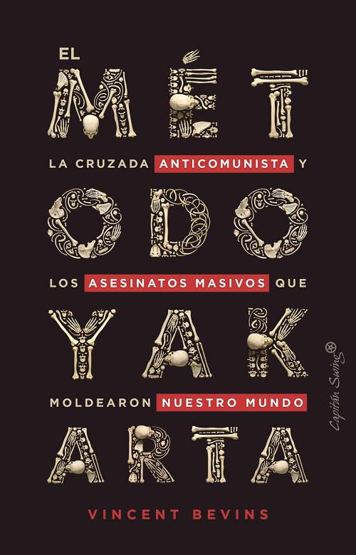 MÉTODO YAKARTA, EL | 9788412390247 | BEVINS, VICENT