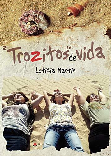 TROZITOS DE VIDA | 9788413318707 | MARTÍN, LETICIA