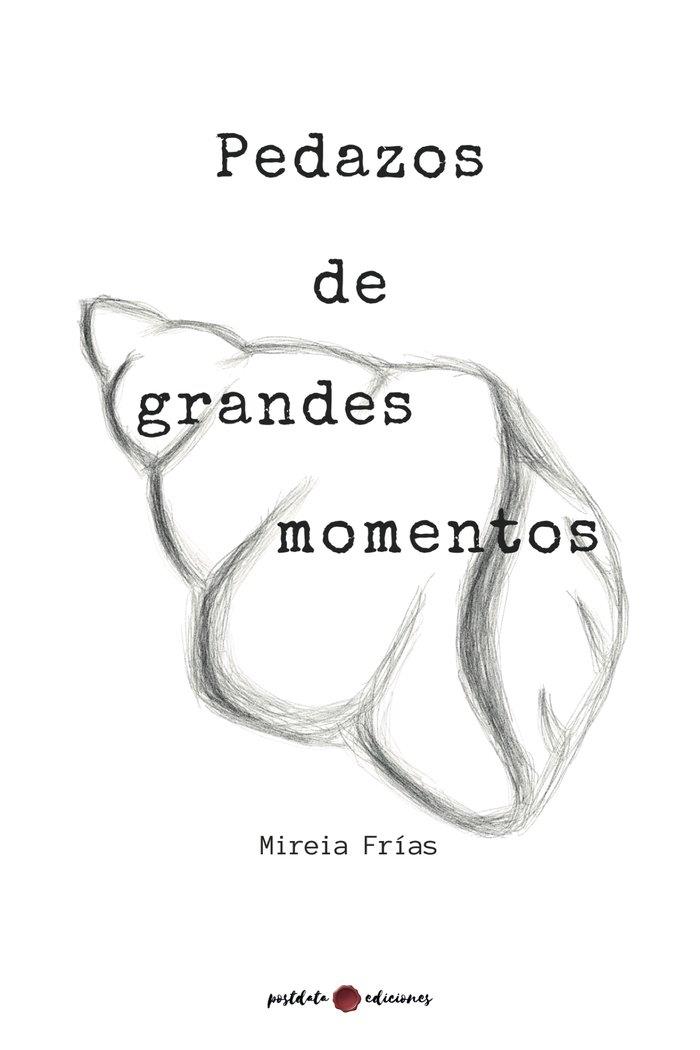 PEDAZOS DE GRANDES MOMENTOS | 9788412328264 | FRIAS, MIREIA