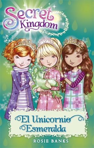 SECRET KINGDOM 23 . EL UNICORNIO ESMERALDA | 9788424657420 | BANKS, ROSIE