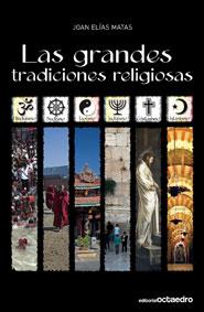 GRANDES TRADICIONES RELIGIOSAS, LAS | 9788499210070 | ELÍAS MATAS, JOAN
