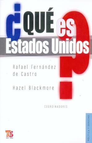 ¿QUE ES ESTADOS UNIDOS? | 9789681684617 | FERNÁNDEZ DE CASTRO, RAFAEL / BLACKMORE, HAZEL