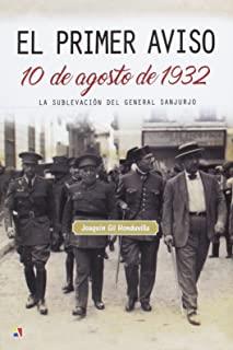 PRIMER AVISO : 10 DE AGOSTO DE 1932, EL | 9788497391696 | GIL HONDUVILLA, JOAQUÍN
