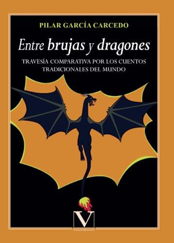 ENTRE BRUJAS Y DRAGONES | 9788413374154 | GARCÍA CARCEDO, PILAR