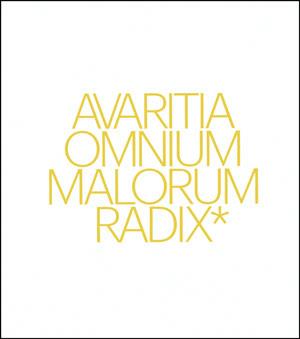 AVARITIA OMNIUM MALORUM RADIX | 9788437093000 | VARIOS AUTORES
