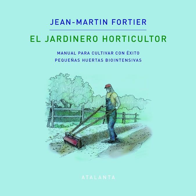 JARDINERO HORTICULTOR, EL | 9788412074376 | FLAMENT ORTUN, SIDNEY