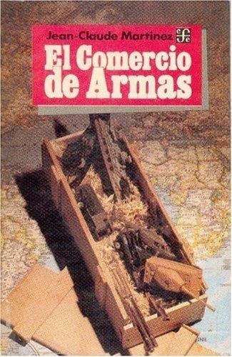 COMERCIO DE ARMAS, EL | 9789681630812 | MARTÍNEZ, JEAN-CLAUDE