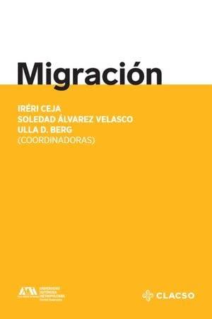 MIGRACIÓN | 9789878130453 | CEJA CÁRDENAS, IRÉRI