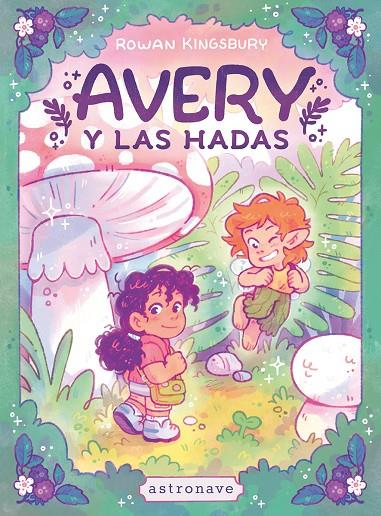 AVERY Y LAS HADAS | 9788467983869 | KINGSBURY, ROWAN